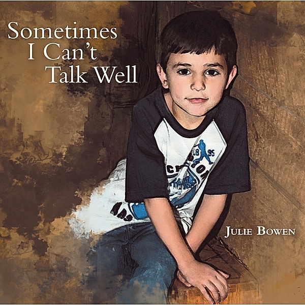 Sometimes I Can'T Talk Well / Inspiring Voices, Julie Bowen