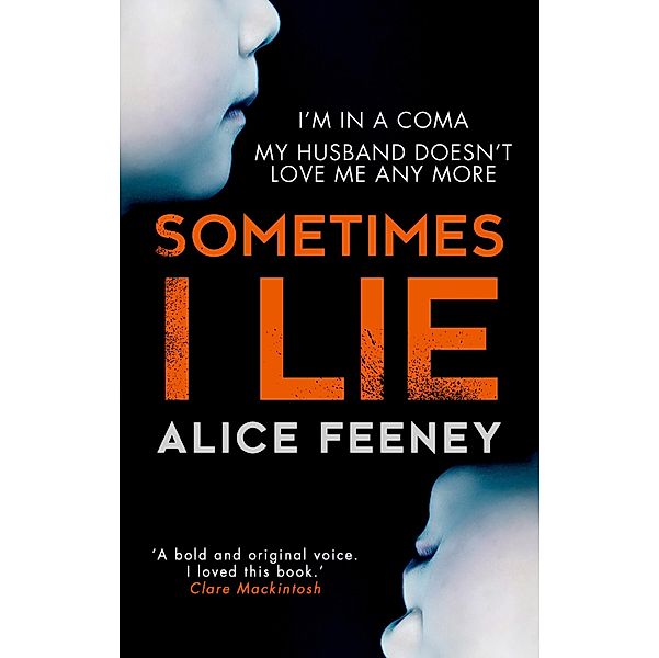 Sometimes I Lie, Alice Feeney