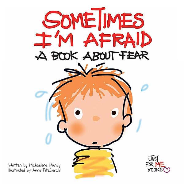 Sometimes I'm Afraid / Just for Me Books, Michaelene Mundy