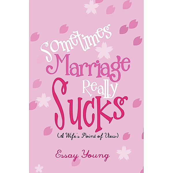 Sometimes Marriage Really Sucks, Essay Young