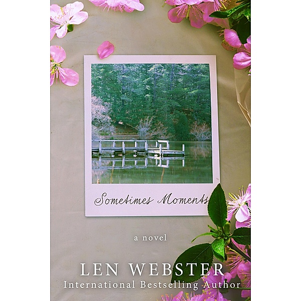 Sometimes Moments, Len Webster