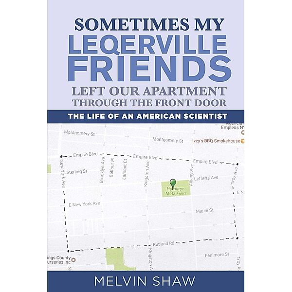Sometimes My Leqerville Friends Left Our Apartment Through the Front Door, Melvin Shaw