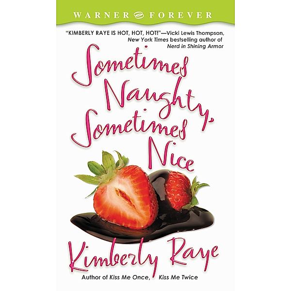 Sometimes Naughty, Sometimes Nice, Kimberly Raye