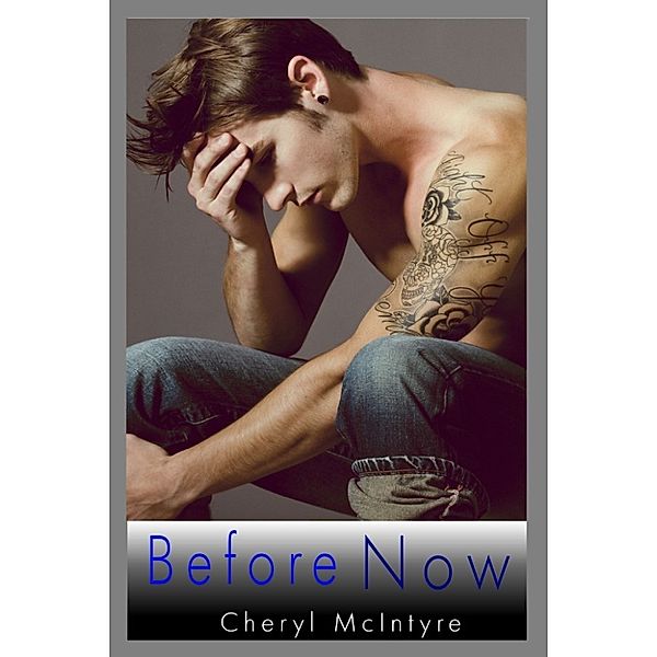 Sometimes Never: Before Now, Cheryl McIntyre