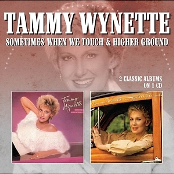 Sometimes When We Touch/Higher Ground, Tammy Wynette