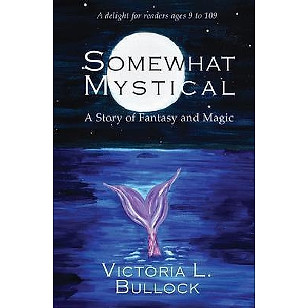 Somewhat Mystical, Victoria L Bullock