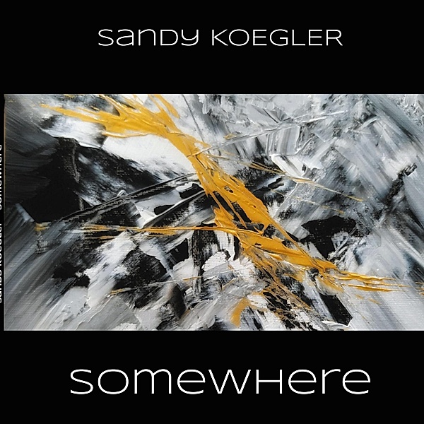Somewhere, Sandy Koegler