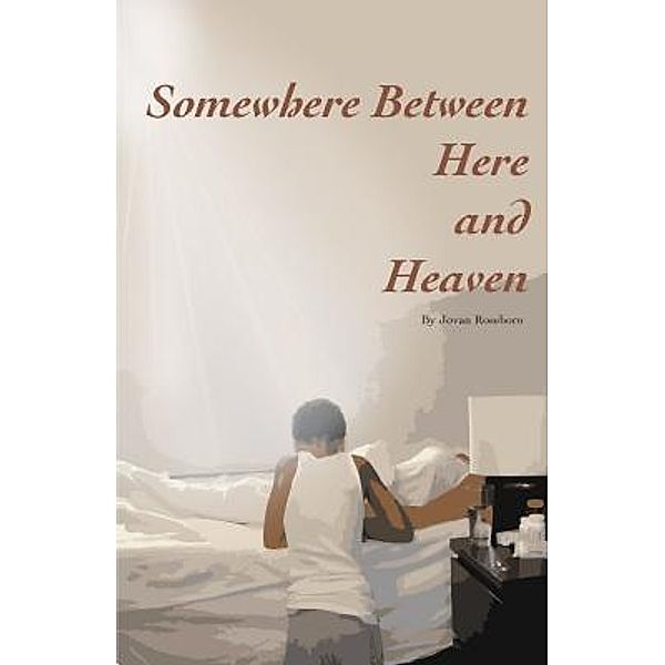 Somewhere Between Here and Heaven, Jovan Roseboro