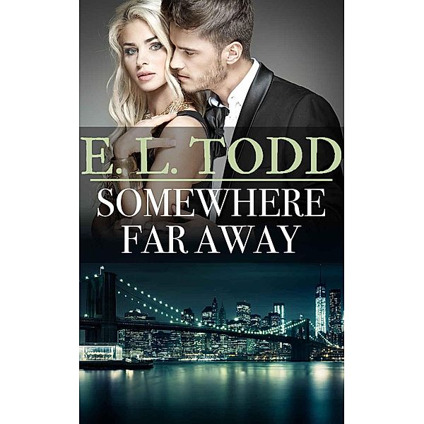 Somewhere Far Away (Forever and Ever, #33) / Forever and Ever, E. L. Todd