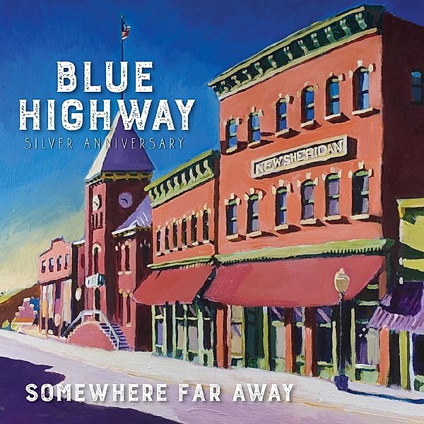 Somewhere Far Away: Silver Anniversary, Blue Highway