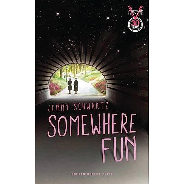 Somewhere Fun / Oberon Modern Plays, Jenny Schwartz