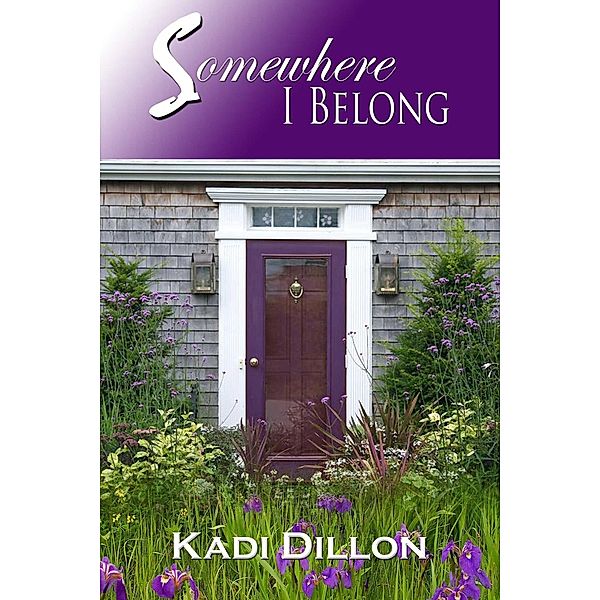 Somewhere I Belong, Kadi Dillon