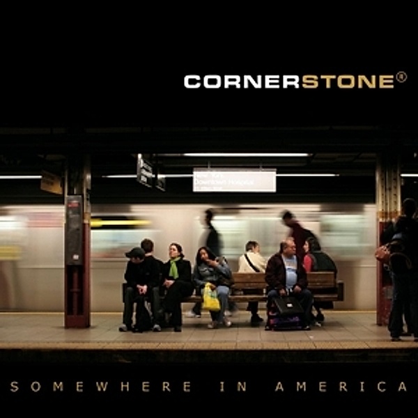 Somewhere In America, Cornerstone