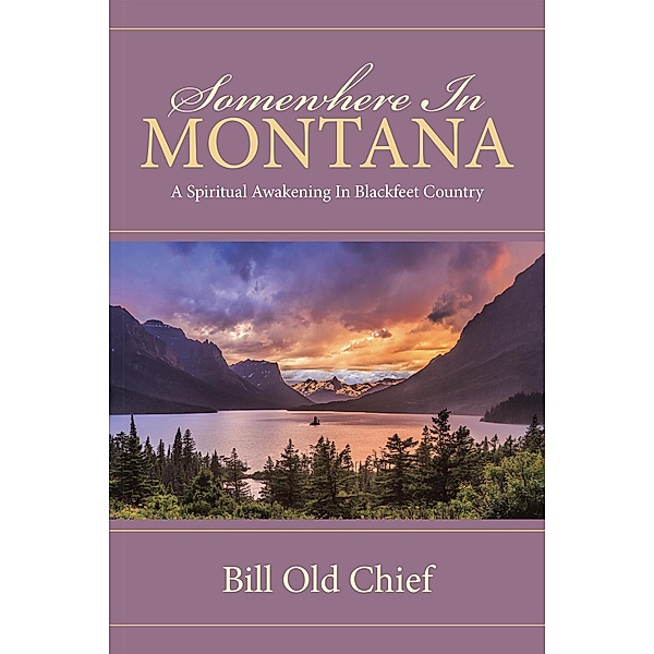 Somewhere in Montana, Bill Chief
