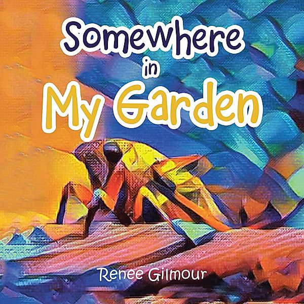 Somewhere in My Garden, Renee Gilmour