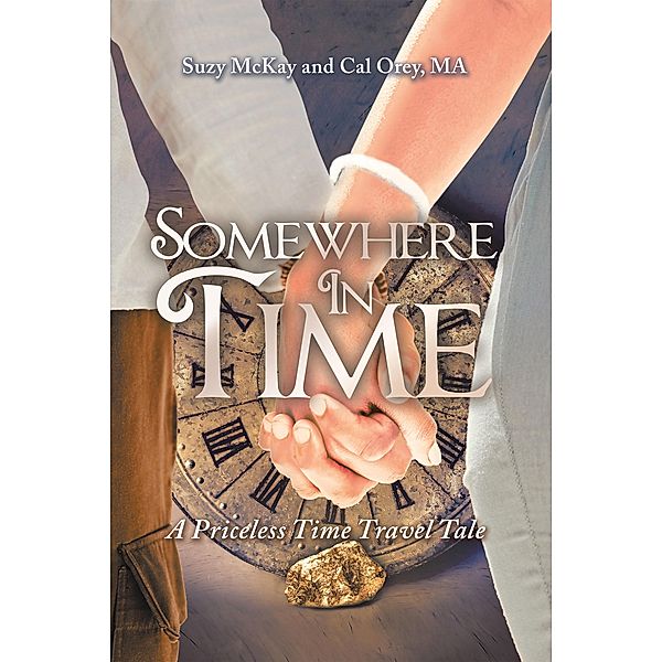 Somewhere In Time, Suzy McKay, Cal Orey