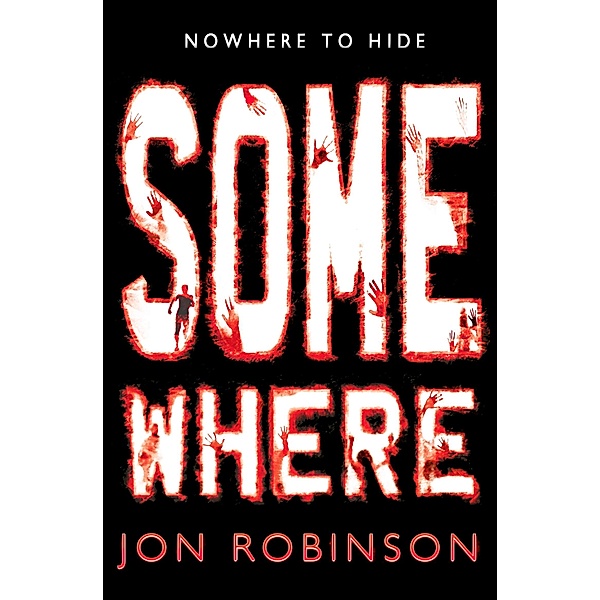 Somewhere (Nowhere Book 3) / Nowhere Bd.3, Jon Robinson