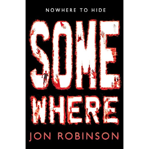 Somewhere (Nowhere Book 3) / Nowhere Bd.3, Jon Robinson