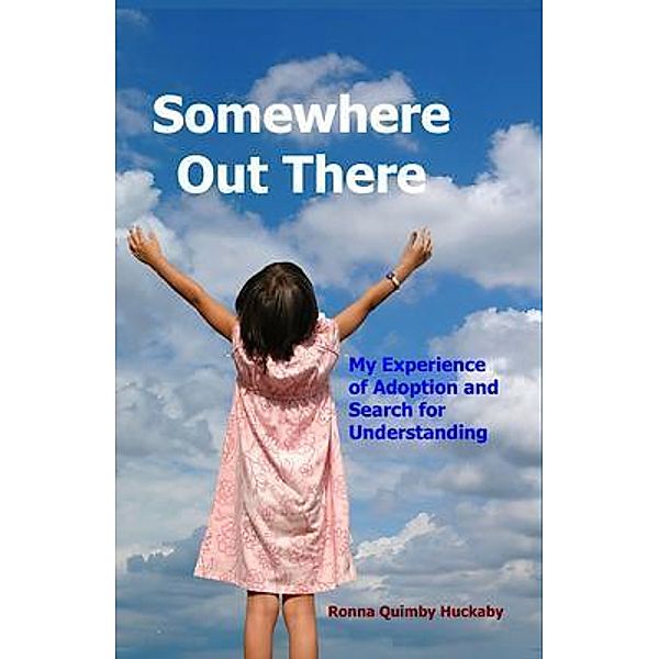 Somewhere Out There, Ronna Quimby Huckaby