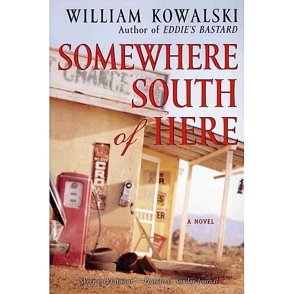 Somewhere South of Here, William Kowalski