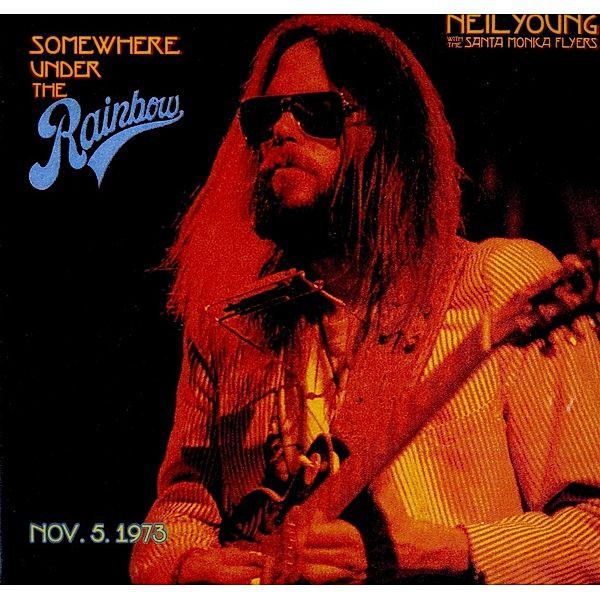 Somewhere Under The Rainbow 1973 (2 LPs) (Vinyl), Neil Young, Santa Monica Flyers