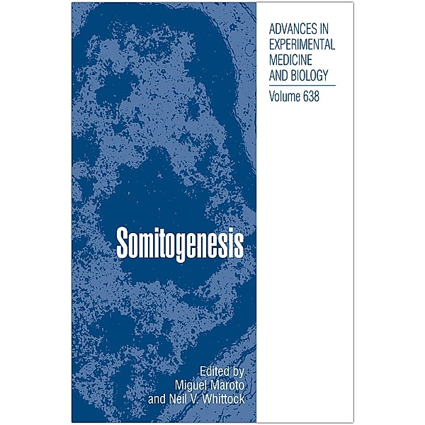 Somitogenesis / Advances in Experimental Medicine and Biology Bd.638