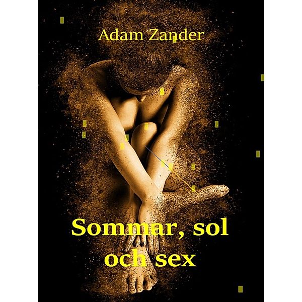 Sommar, sol och sex, Adam Zander