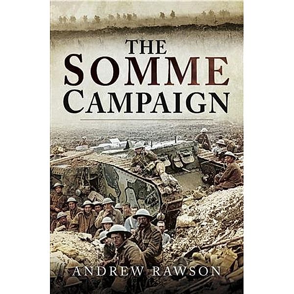 Somme Campaign, Andrew Rawson