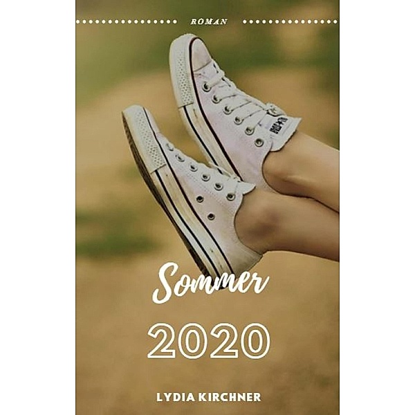 Sommer 2020, Lydia Kirchner
