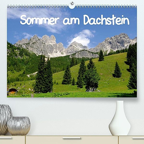 Sommer am Dachstein (Premium-Kalender 2020 DIN A2 quer)