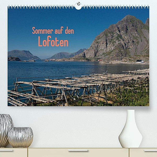 Sommer auf den Lofoten (Premium, hochwertiger DIN A2 Wandkalender 2023, Kunstdruck in Hochglanz), Andreas Drees