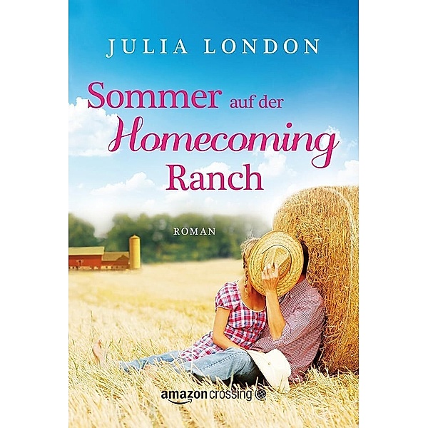 Sommer auf der Homecoming Ranch, Julia London