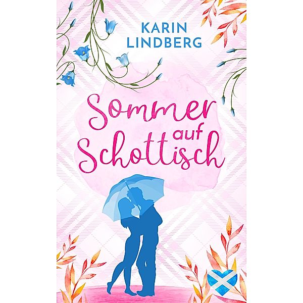 Sommer auf Schottisch / Liebe am Loch Ness Bd.1, Karin Lindberg