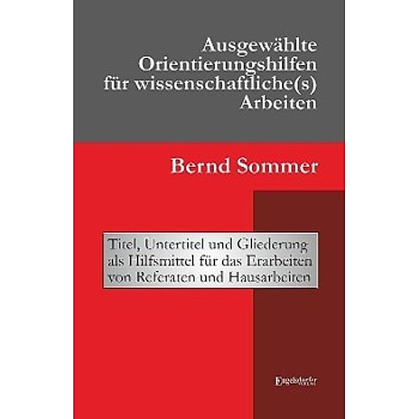 Sommer, B: Ausgewählte Orientierungshilfen für wissenschaftl, Bernd Sommer