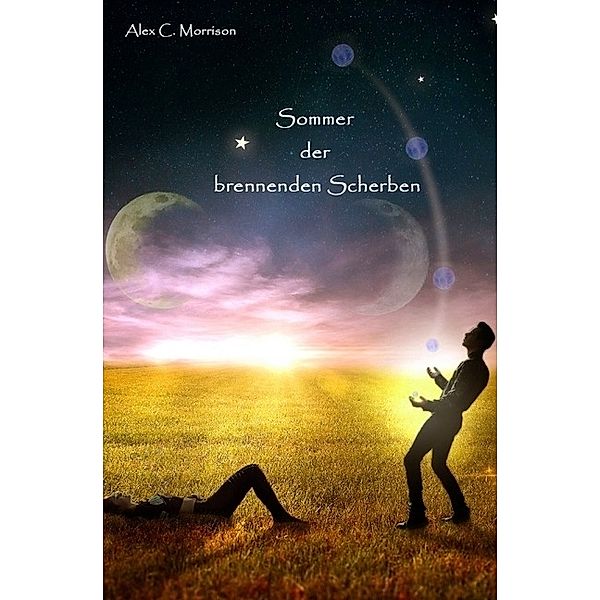 Sommer der brennenden Scherben, Alex C. Morrison