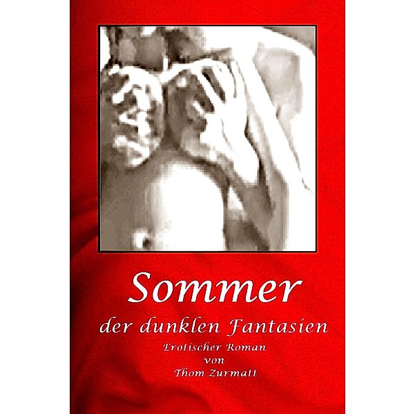 Sommer der dunklen Fantasien, Thom Zurmatt