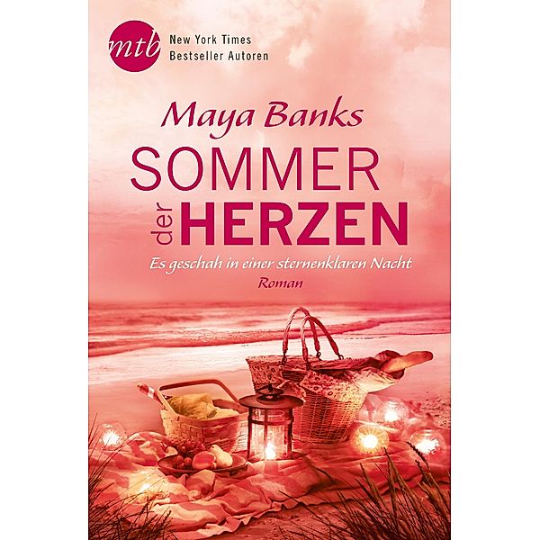 Sommer der Herzen: Es geschah in einer sternenklaren Nacht, Maya Banks