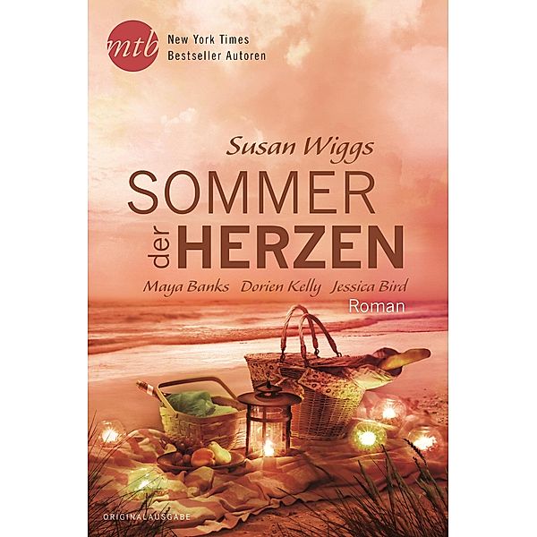 Sommer der Herzen / New York Times Bestseller Autoren Romance, Susan Wiggs, Dorien Kelly, Jessica Bird, Maya Banks