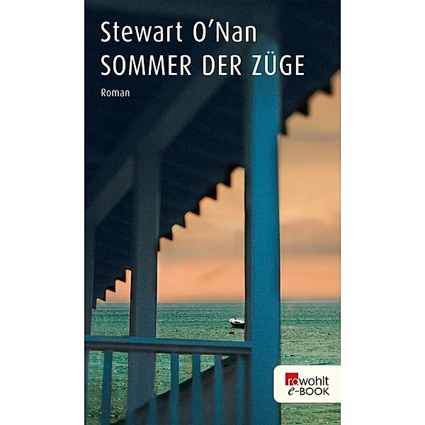 Sommer der Züge, Stewart O'Nan