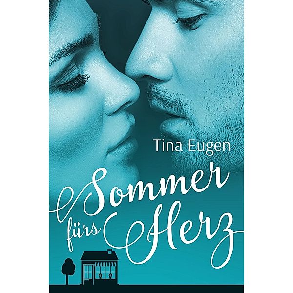 Sommer fürs Herz, Tina Eugen
