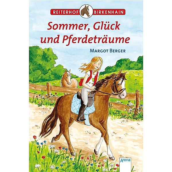 Sommer, Glück und Pferdeträume / Reiterhof Birkenhain Bd.8, Margot Berger