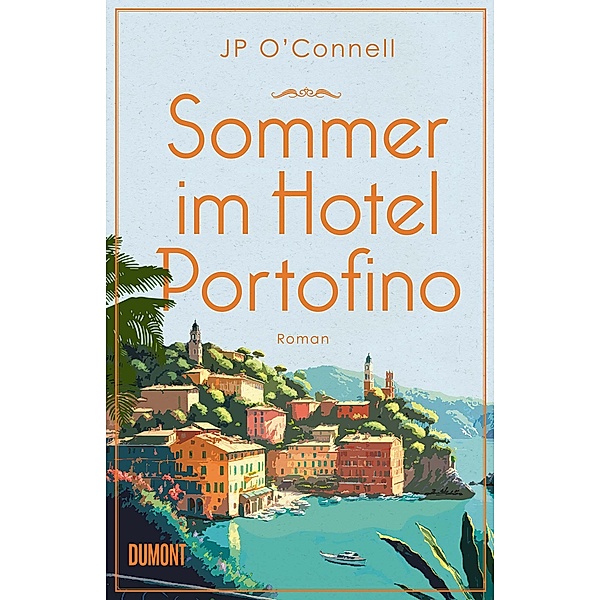 Sommer im Hotel Portofino / Hotel Portofino Bd.2, JP O'Connell