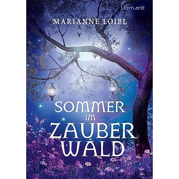 Sommer im Zauberwald, Marianne Loibl