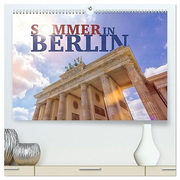 SOMMER IN BERLIN (hochwertiger Premium Wandkalender 2024 DIN A2 quer), Kunstdruck in Hochglanz, Falko Seidel