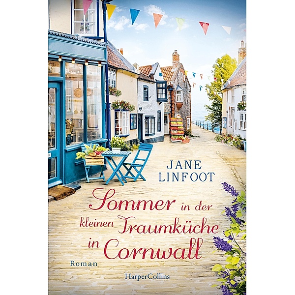 Sommer in der kleinen Traumküche in Cornwall / Kleine Traumküche Bd.2, Jane Linfoot