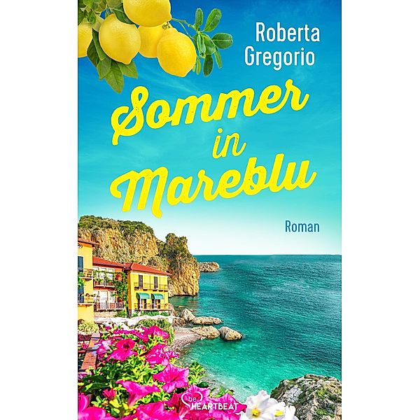 Sommer in Mareblu / Die schönsten Romane für den Sommer und Urlaub Bd.13, Roberta Gregorio