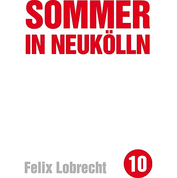 Sommer in Neukölln, Felix Lobrecht