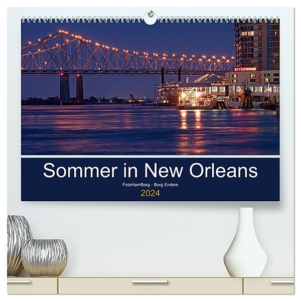 Sommer in New Orleans (hochwertiger Premium Wandkalender 2024 DIN A2 quer), Kunstdruck in Hochglanz, Borg Enders