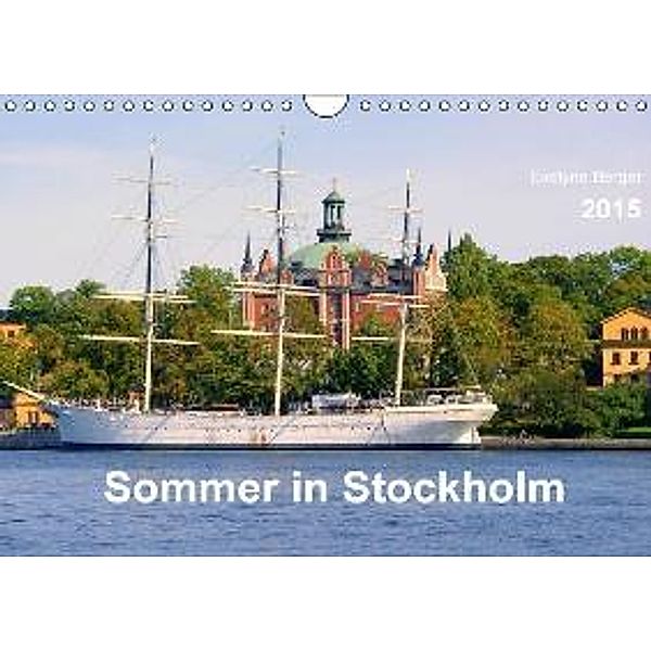 Sommer in Stockholm 2015 (Wandkalender 2015 DIN A4 quer), Evelyne Berger