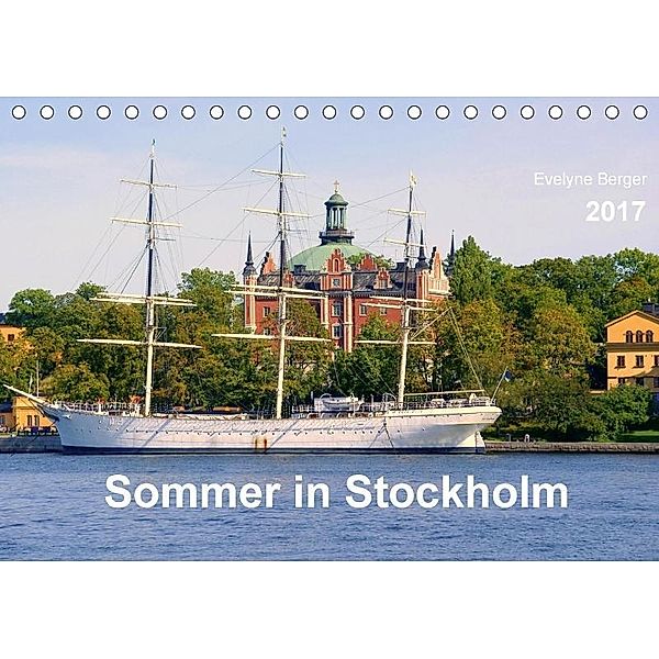 Sommer in Stockholm 2017 (Tischkalender 2017 DIN A5 quer), Evelyne Berger